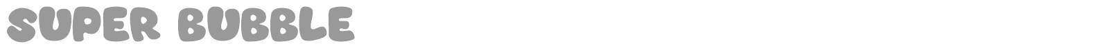 Super Bubble font preview